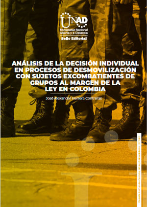 Portada: "Análisis de la decisión individual en procesos de desmovilización con sujetos excombatientes de grupos al margen de la ley en Colombia"