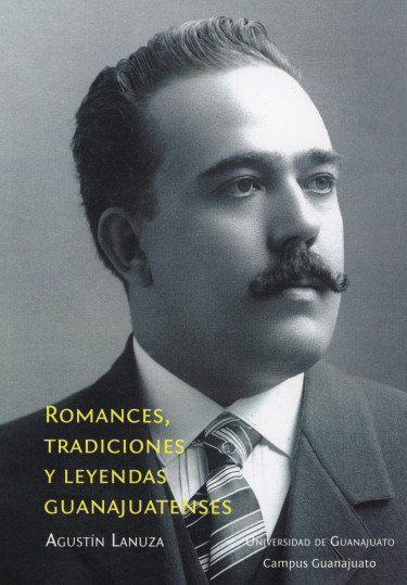 Portada: Romances, tradiciones y leyendas guanajuatenses