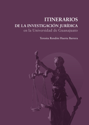Portada: Itinerarios de la investigación jurídica en la Universidad de Guanajuato