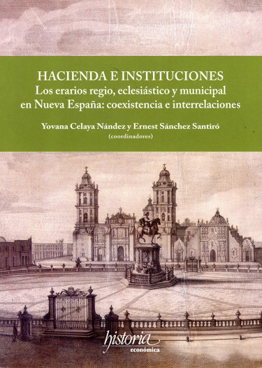 Portada: Hacienda e instituciones. Los erarios regio, eclesiástico y municipal