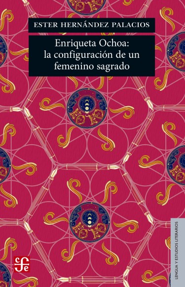 Portada: Enriqueta Ochoa: la configuración de un femenino sagrado