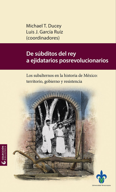 Portada: De súbditos del rey a ejidatarios postrevolucionarios