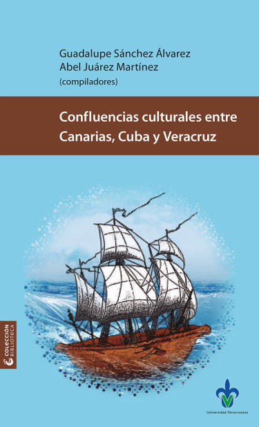 Portada: Confluencias culturales entre Canarias, Cuba y Veracruz