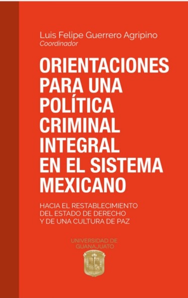 Portada: Orientaciones para una política criminal integral en el sistema mexicano