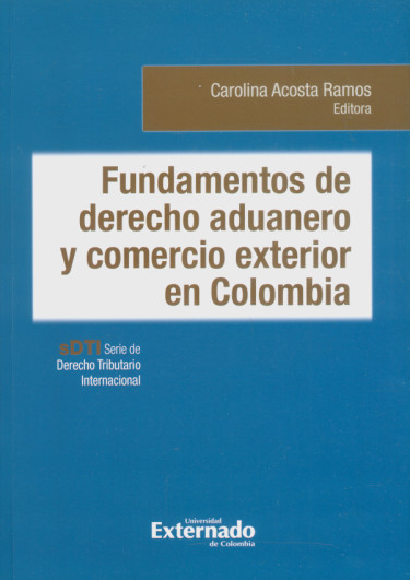 Portada: Fundamentos de derecho aduanero y comercio exterior en Colombia