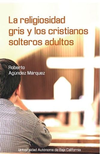 Portada: La religiosidad gris y los cristianos solteros adultos
