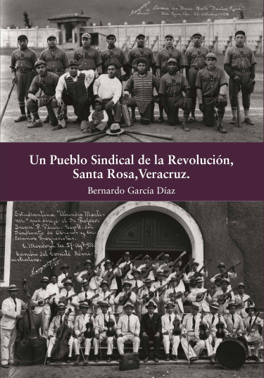 Portada: Un Pueblo Sindical de la Revolución, Santa Rosa, Veracruz