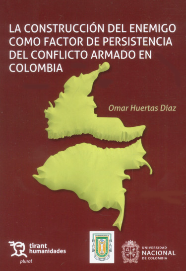 Portada: La construcción del enemigo como factor de persistencia del conflicto armado en Colombia