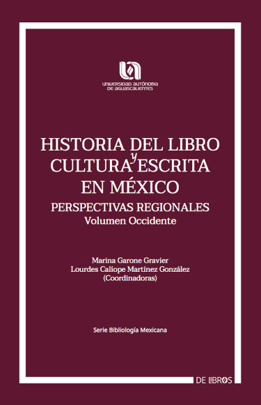 Portada: Historia del libro y cultura escrita en México. Perspectivas regionales. Volumen Occidente