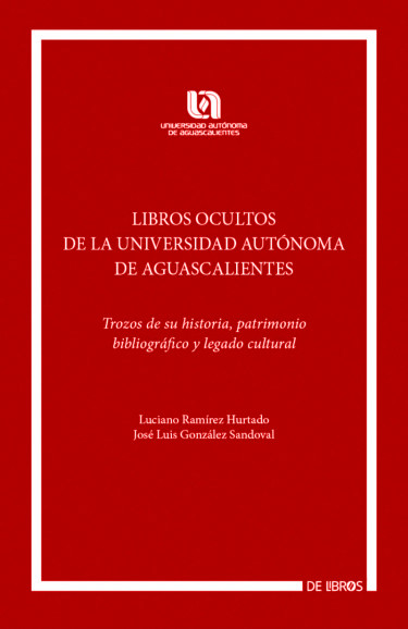 Portada: Los libros ocultos de la Universidad Autónoma de Aguascalientes