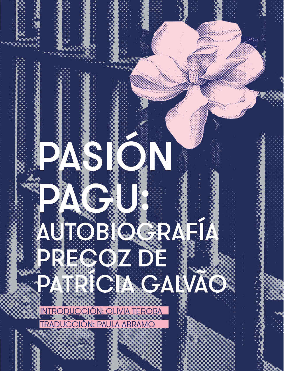 Portada: PasiÃ³n Pagu: autobiografÃ­a precoz de Patricia GalvÃ£o