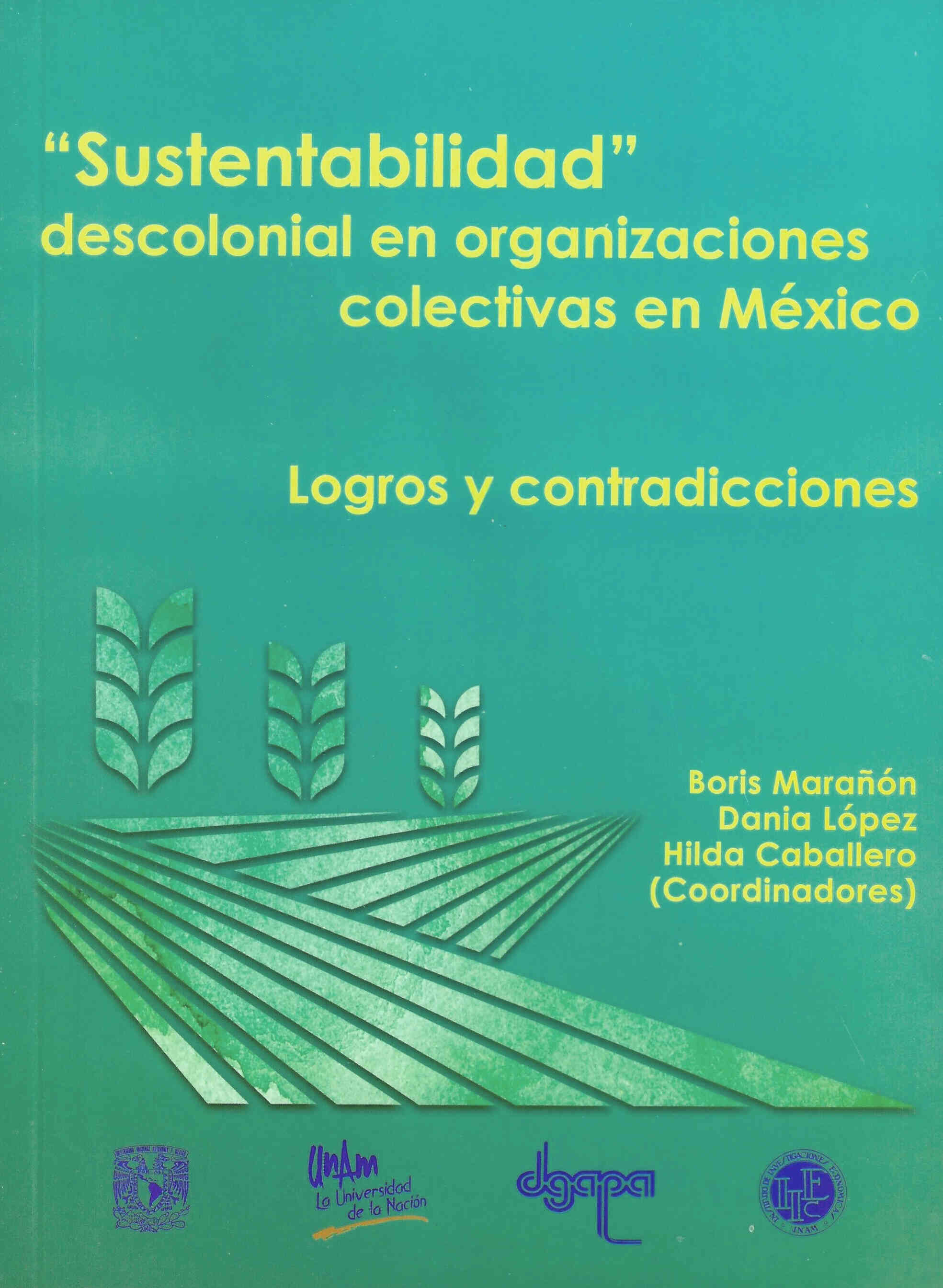 Portada: "Sustentabilidad" descolonial en organizaciones colectivas en México. Logros y contradicciones