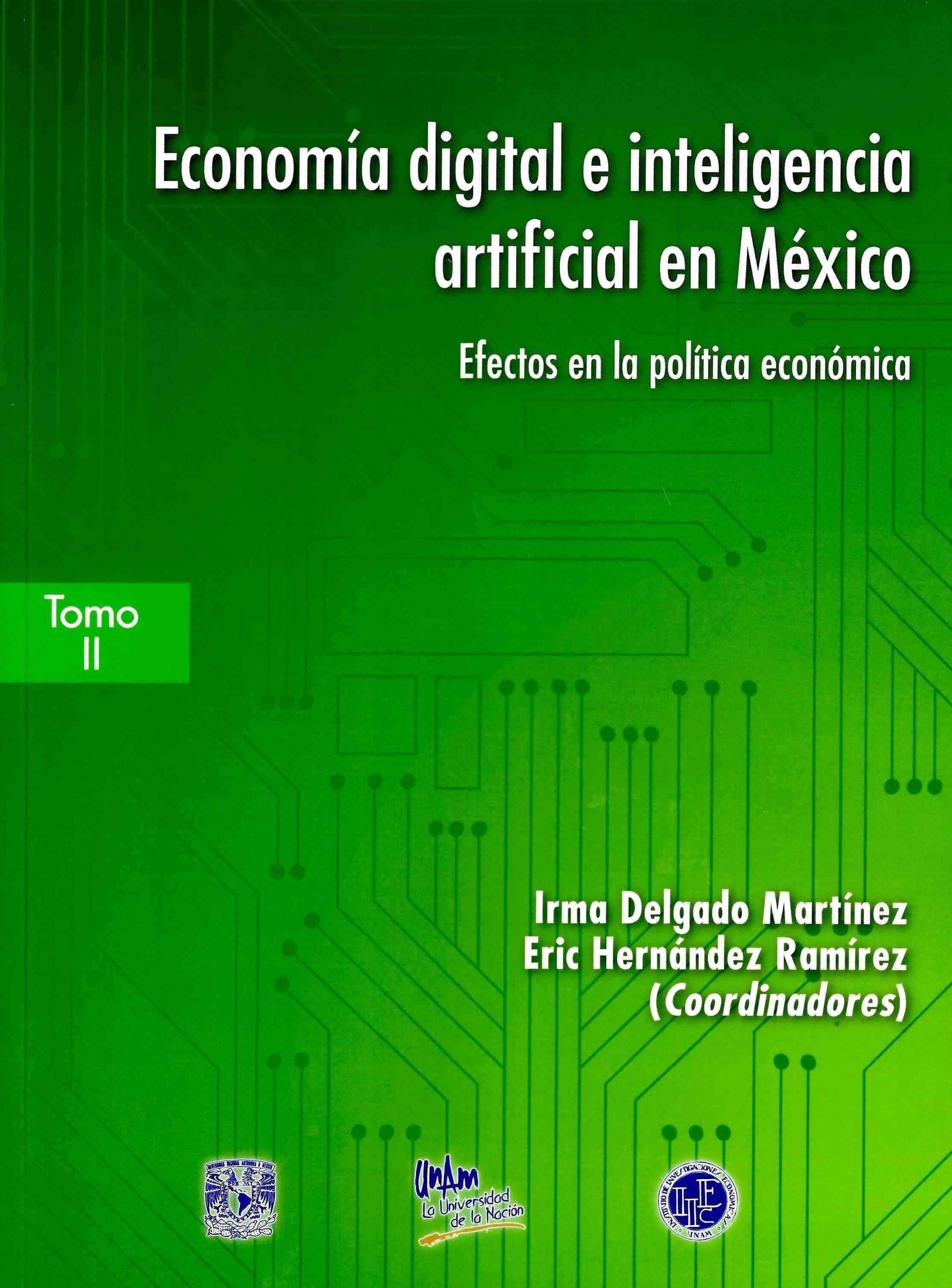 Portada: EconomÃa digital e inteligencia artificial en México. Retos y oportunidades económicas y sociales.Tomo II
