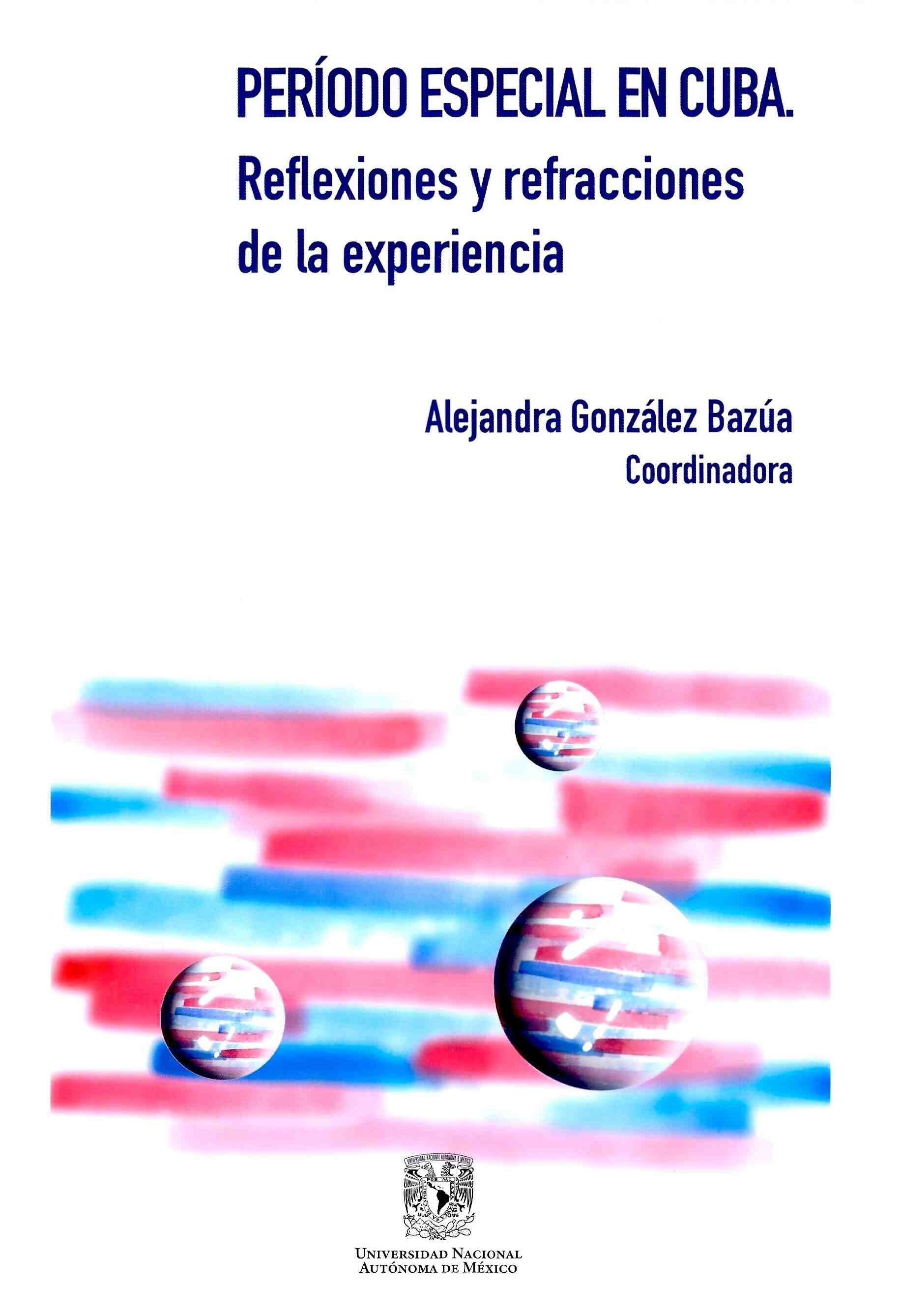 Perã­odo especial en cuba. reflexiones y refracciones de la experiencia