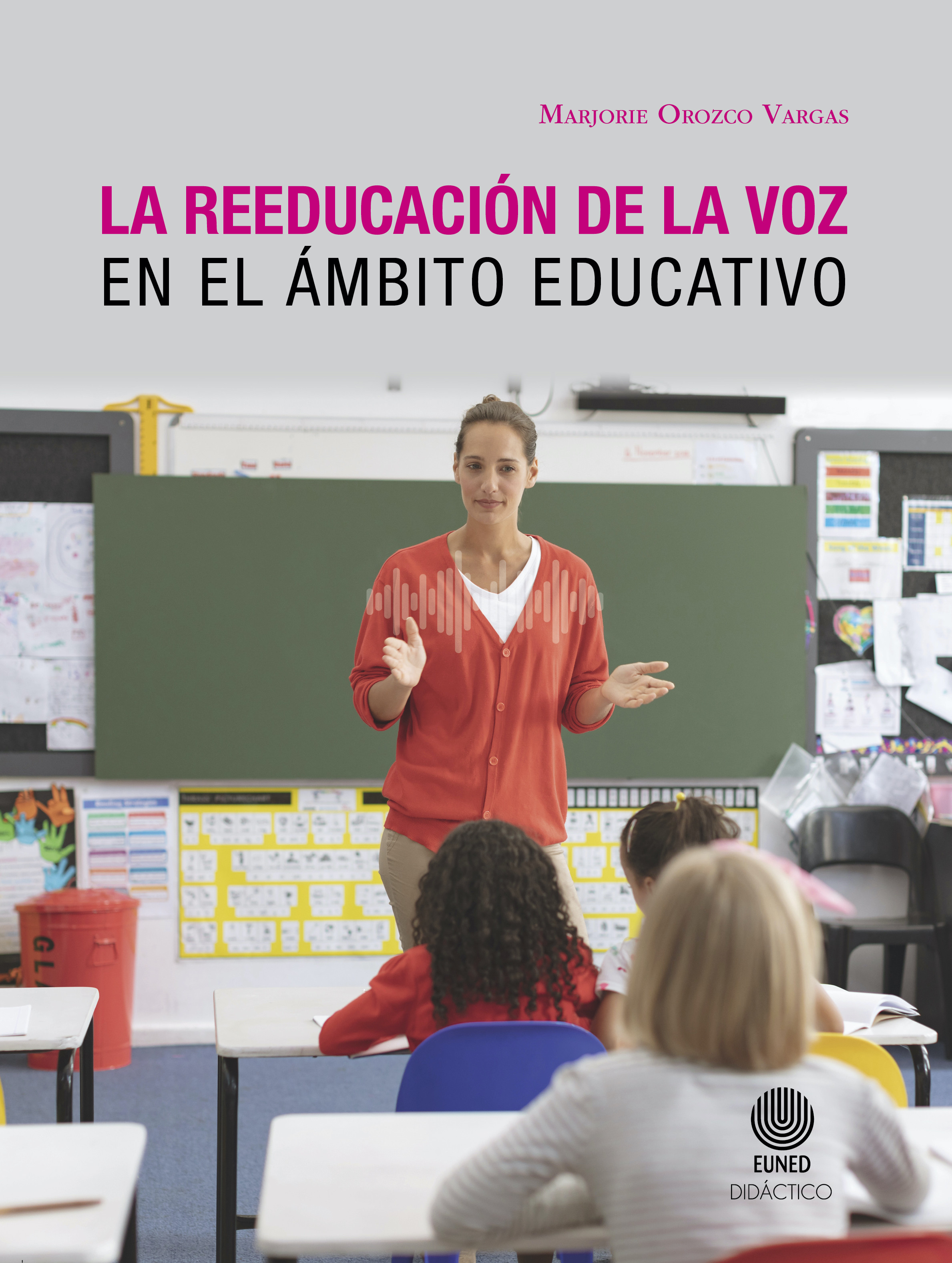 Portada: La reeducación de la voz en el ámbito educativo