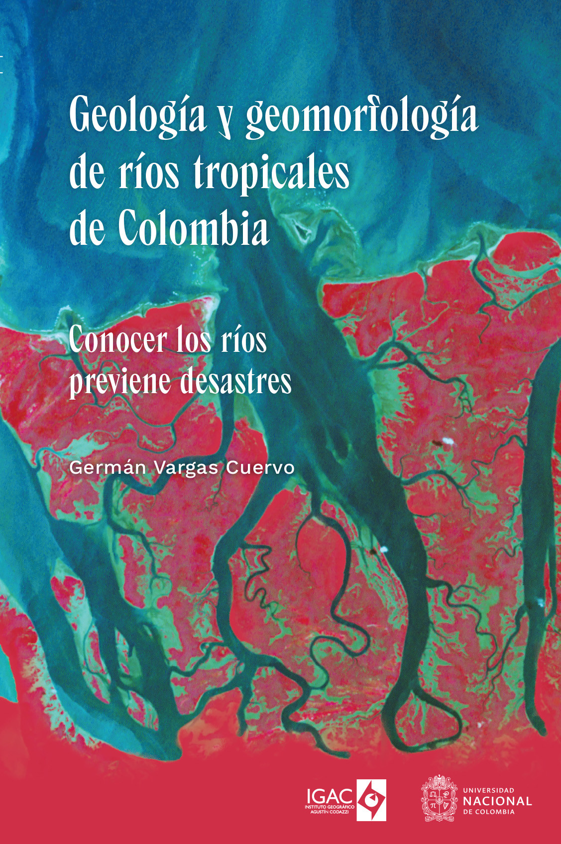 Portada: Geología y geomorfología de ríos tropicales de Colombia