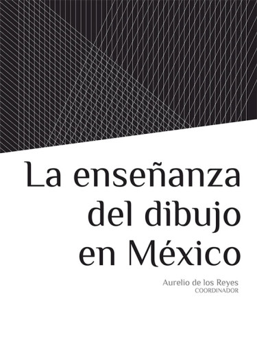 Portada: La enseñanza del dibujo en México