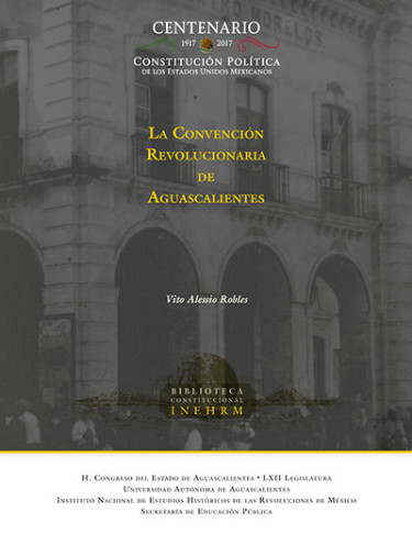 Portada: La Convención Revolucionaria de Aguascalientes