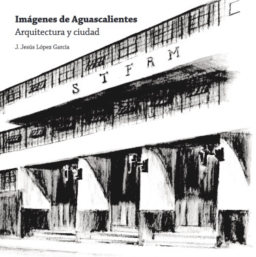 Portada: Imágenes de Aguascalientes