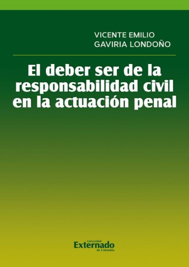 Portada: El deber ser de la responsabilidad civil en la actuación penal