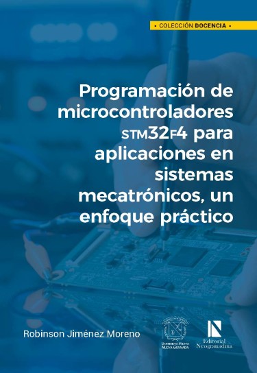 Portada: Programación de microcontroladores STM32F4 para aplicaciones en sistemas mecatrónicos, un enfoque práctico