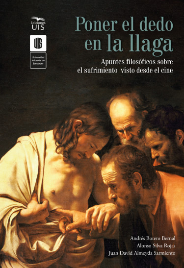 Portada: Poner el dedo en la llaga: Apuntes filosóficos sobre el sufrimiento visto desde el cine