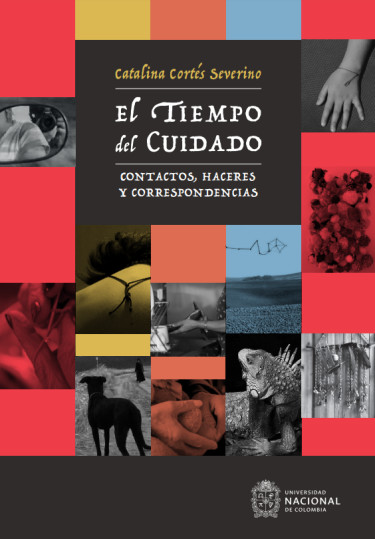 Portada: El tiempo del cuidado Contactos, haceres y correspondencias