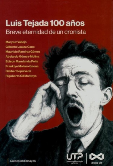 Portada: Luis Tejada 100 años. Breve eternidad de un cronista