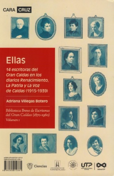 Portada: Ellas. 14 escritoras del Gran Caldas en los diarios renacimiento, la patria y la voz de Caldas (1915-1939)