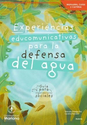 Portada: Experiencias educomunicativas para la defensa del agua. Una guía de trabajo para organizaciones sociales