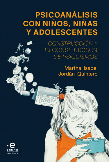 Portada: Psicoanálisis con niños, niñas y adolescentes. Construcción y reconstrucción de psiquismos