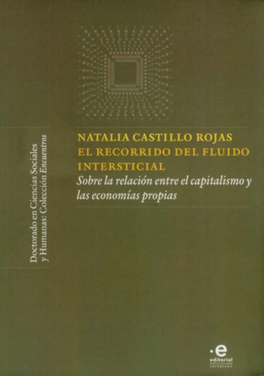 Portada: El recorrido del fluido intersticial. Sobre la relación entre el capitalismo y las economías propias