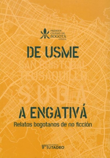 Portada: De Usme a Engativá. Relatos bogotanos de no ficción