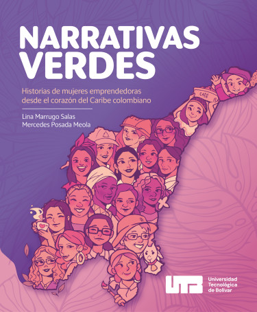 Portada: Narrativas verdes. Historias de mujeres emprendedoras desde el corazón del Caribe colombiano