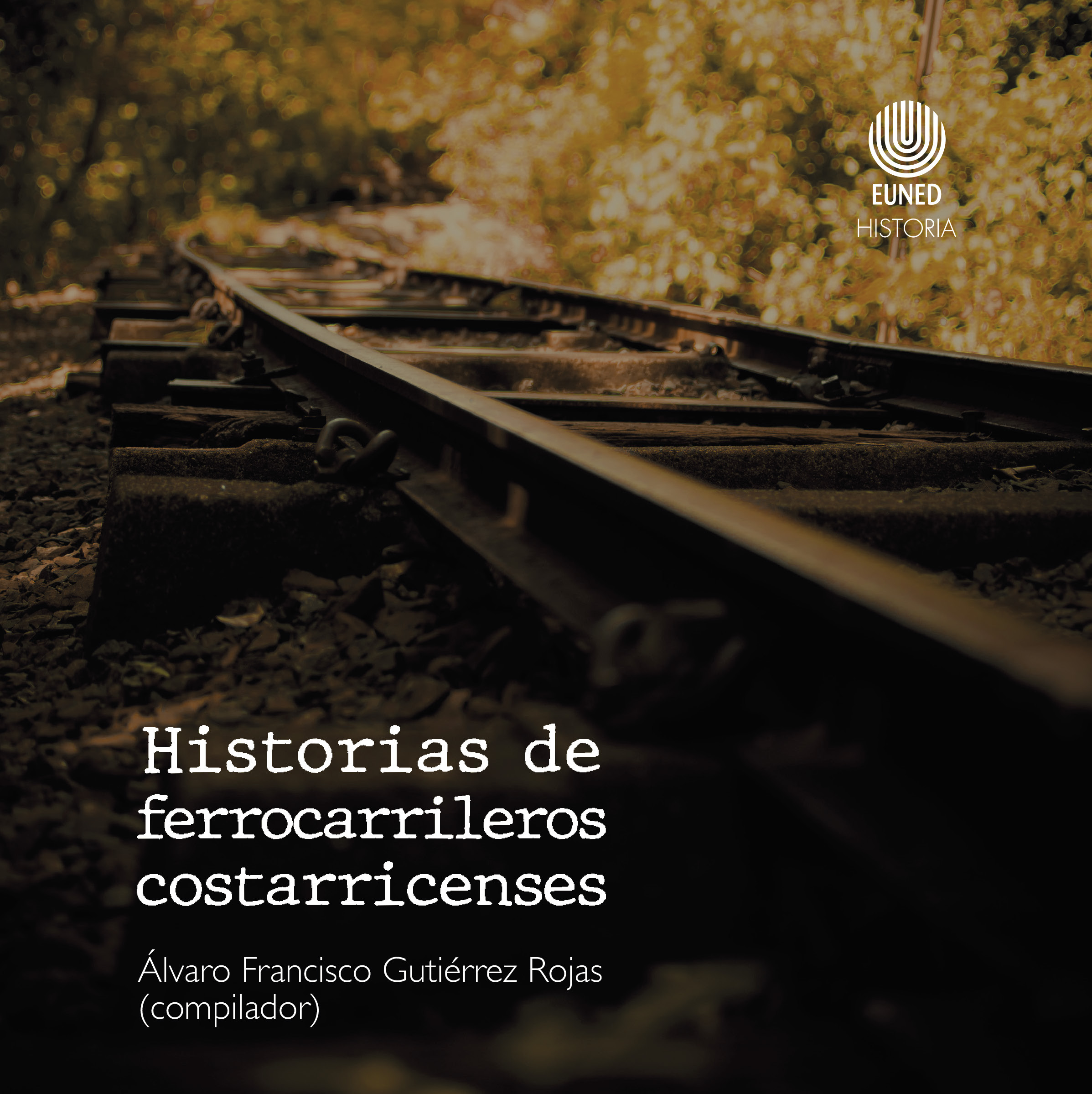 Portada: Historias de ferrocarrileros costarricenses