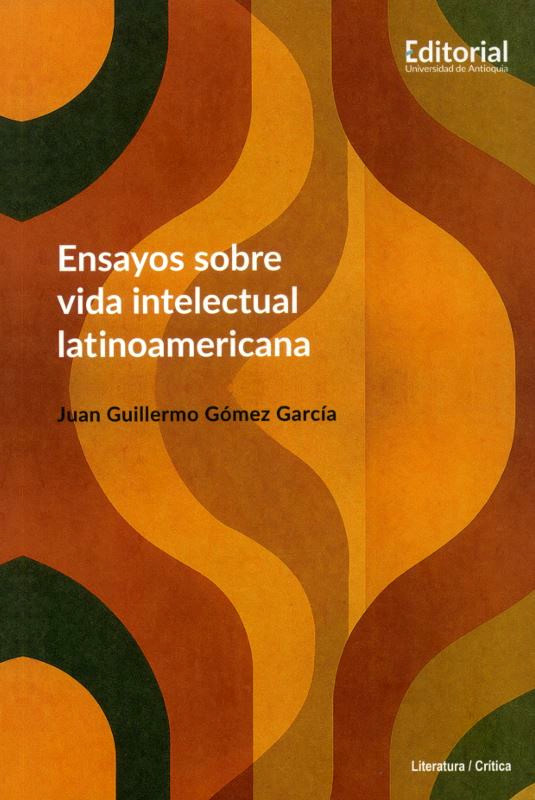 Portada: Ensayos sobre vida intelectual latinoamericana