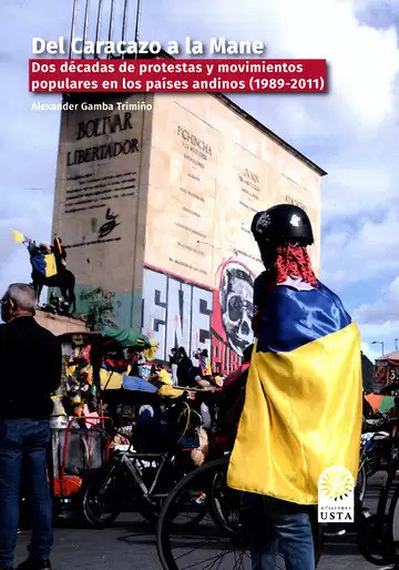 Portada: Del Caracazo a la Mane. Dos décadas de protestas y movimientos populares en los países andinos. 1989 a 2011