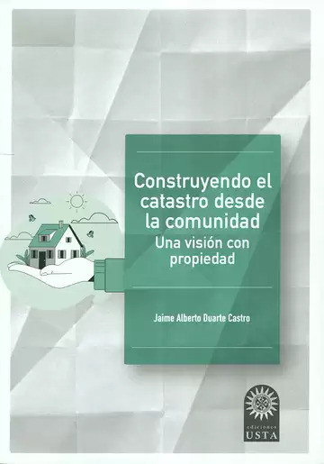 Portada: Construyendo el catastro desde la comunidad. Una visión con propiedad