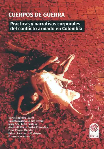 Portada: Cuerpos de guerra. Prácticas y narrativas corporales del conflicto armado en Colombia