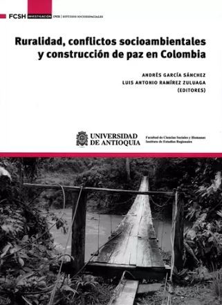 Portada: Ruralidad, conflictos socioambientales y construcción de paz en Colombia