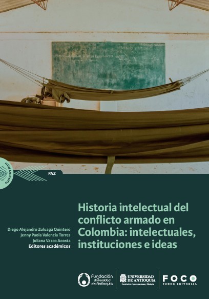 Portada: Historia intelectual del conflicto armado en Colombia
