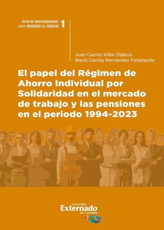 Portada: El papel del Régimen de Ahorro Individual por Solidaridad en el mercado de trabajo y las pensiones en el periodo 1994-2023