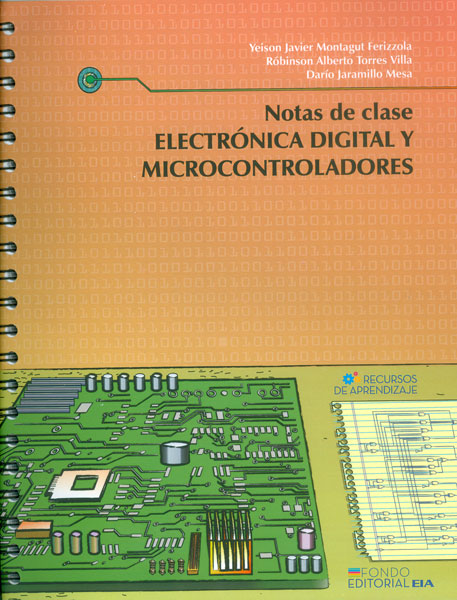 Notas de clase. Electrónica digital y microcontroladores