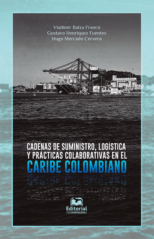 Cadenas de suministro, logística y prácticas colaborativas en el caribe colombiano