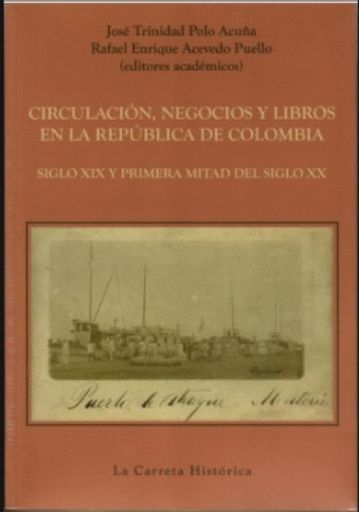 Circulación, negocios y libros en la república de Colombia