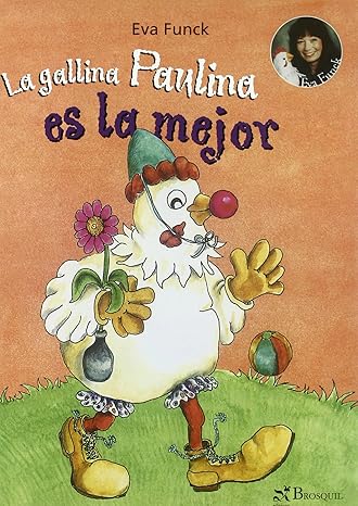 La gallina Paulina es lo mejor