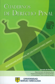 Portada: Cuadernos de derecho penal No. 6: responsabilidad penal de los conductores ebrios
