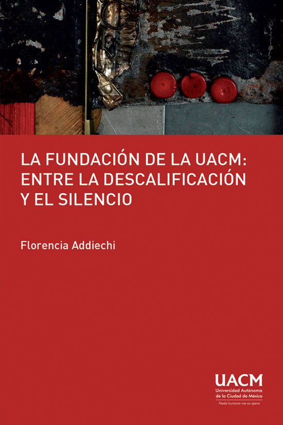 Portada: La fundación de la UACM: entre la descalificación y el silencio