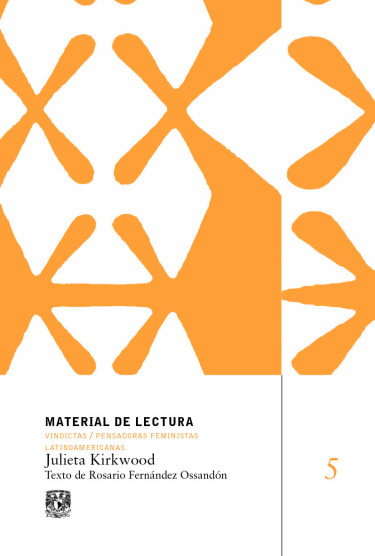 Portada: Julieta Kirkwood. Material de Lectura núm. 5. Vindictas. Pensadoras feministas latinoamericanas
