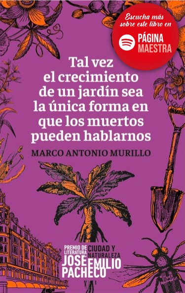 Portada: Tal vez el crecimiento de un jardín sea la única forma en que los muertos pueden hablarnos